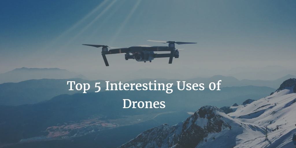 Interesting uses of drones